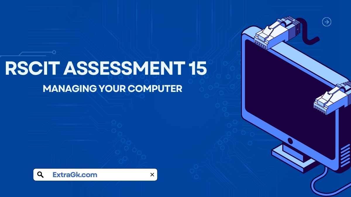 RSCIT Assessment 15 - Managing Your Computer